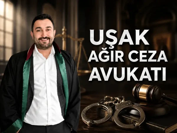 uşak ağır ceza avukatı